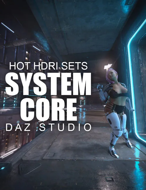 Hot HDRI Sets - System Core - DAZ Studio